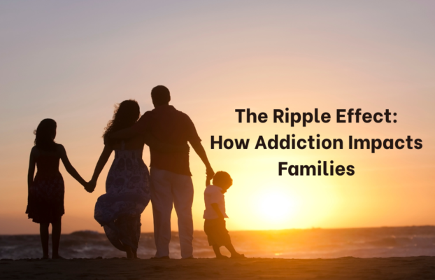 The Ripple Effect: How Addiction Impacts Families